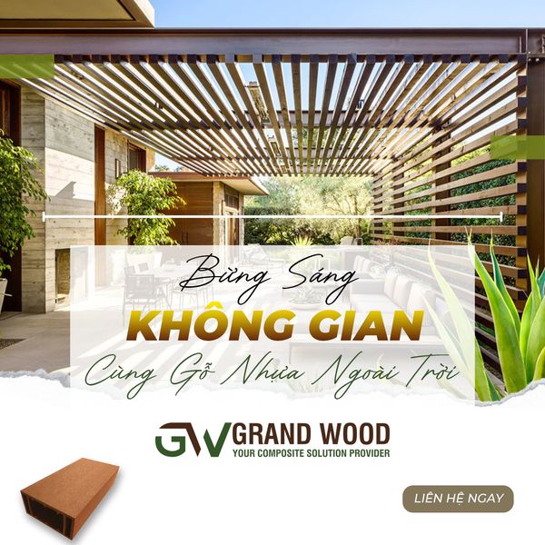 BỪNG SÁNG KHÔNG GIAN CÙNG GỖ NHỰA NGOÀI TRỜI GRAND WOOD